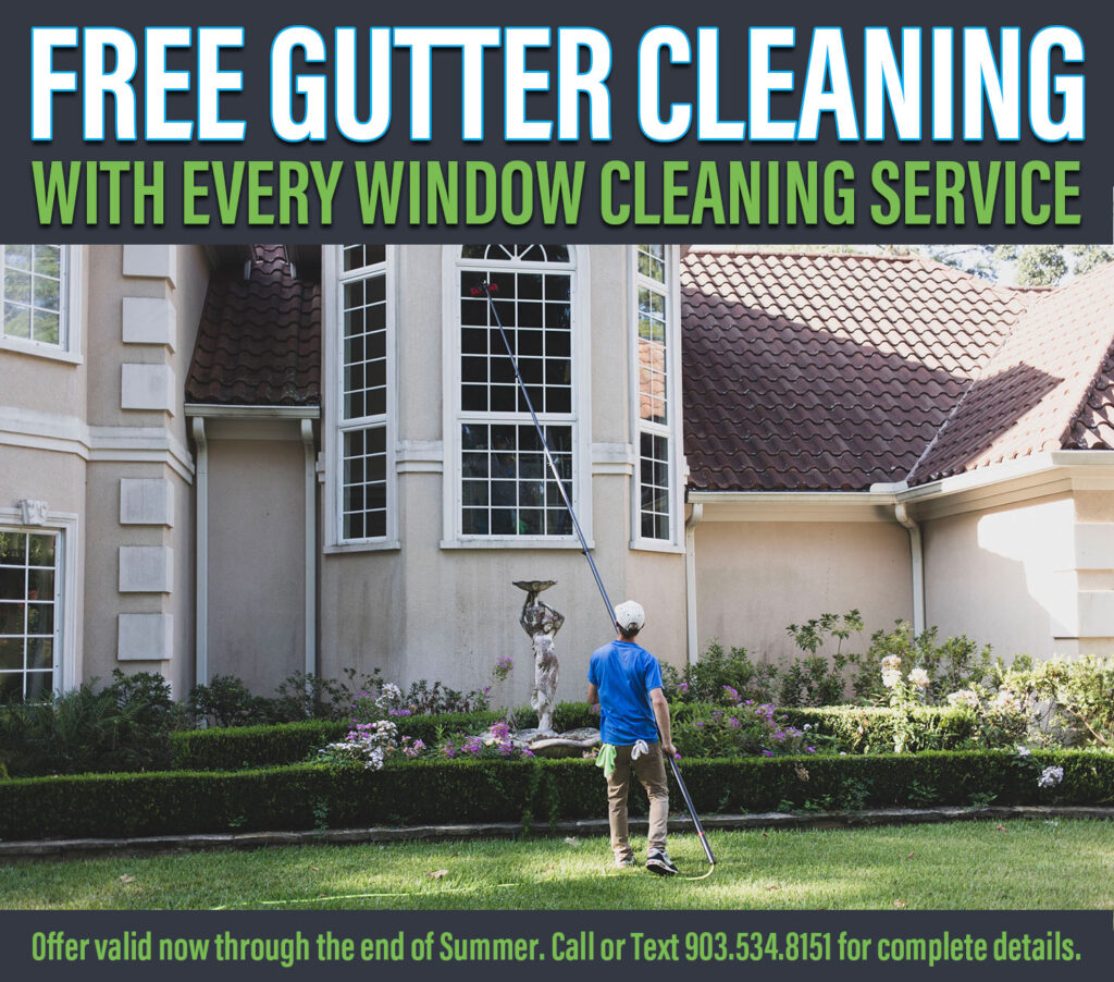 Free gutter cleaning with window cleaning valid through summer 2024